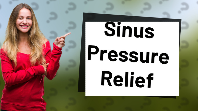 Sinus Pressure Relief