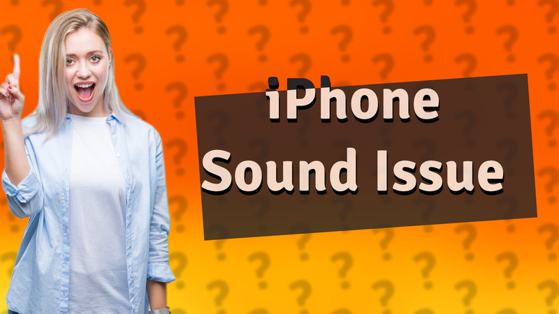 iPhone Sound Issue