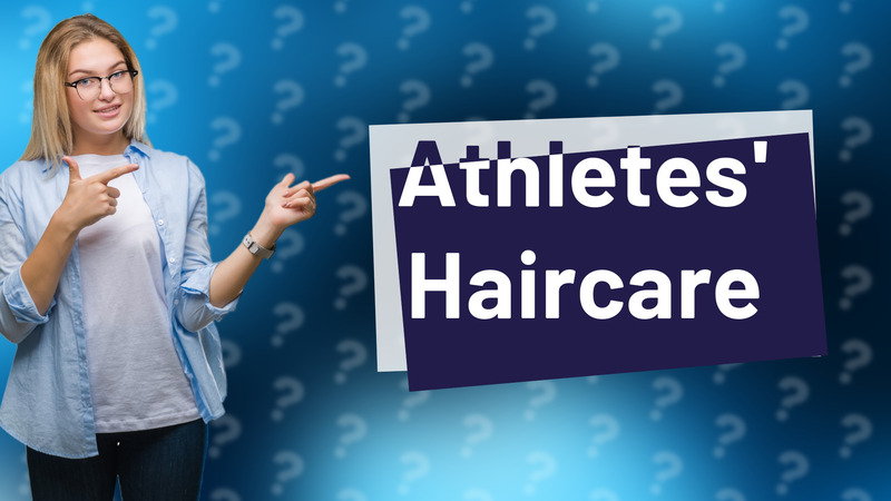 Athletes' Haircare