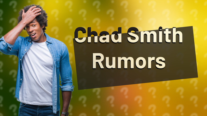 Chad Smith Rumors