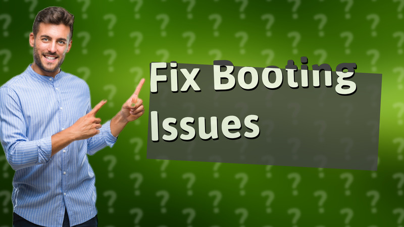 Fix Booting Issues