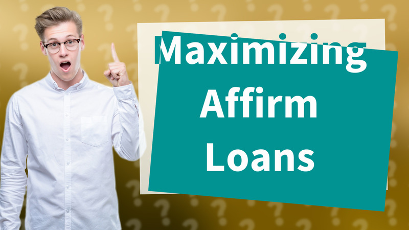 Maximizing Affirm Loans