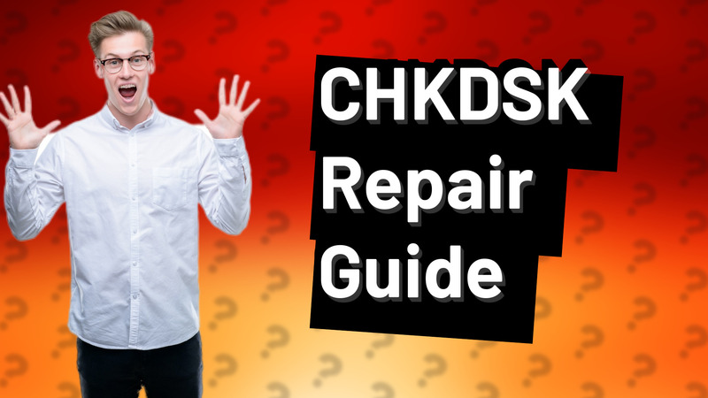 CHKDSK Repair Guide