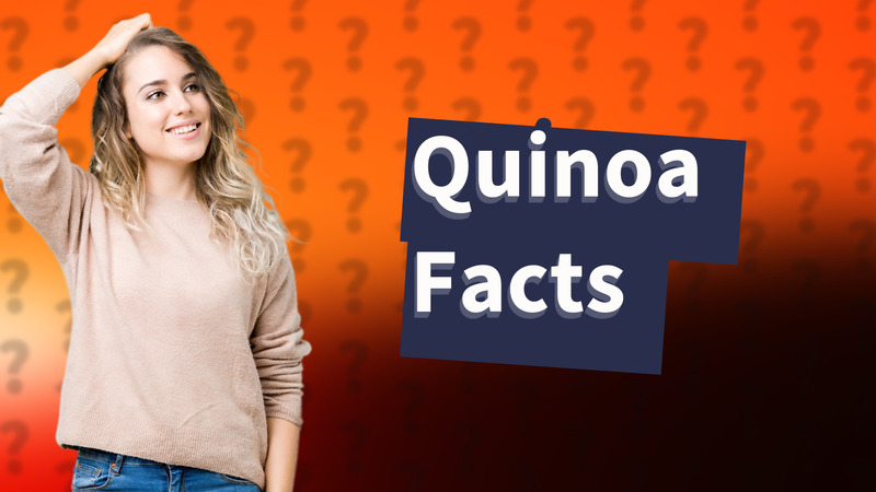 Quinoa Facts