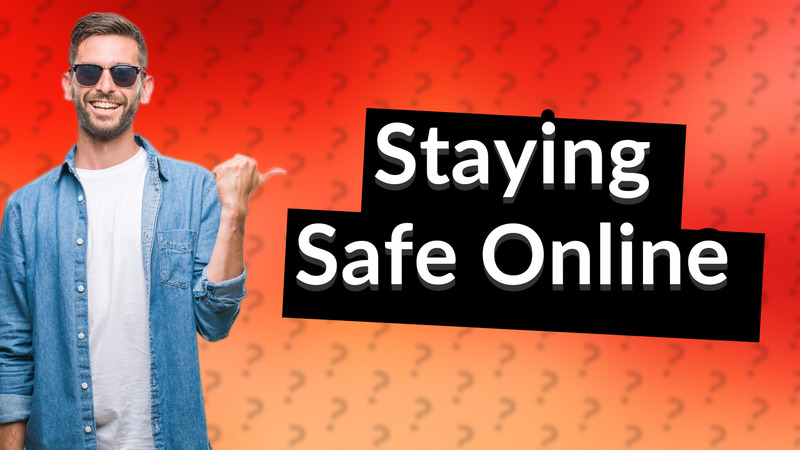 Staying Safe Online