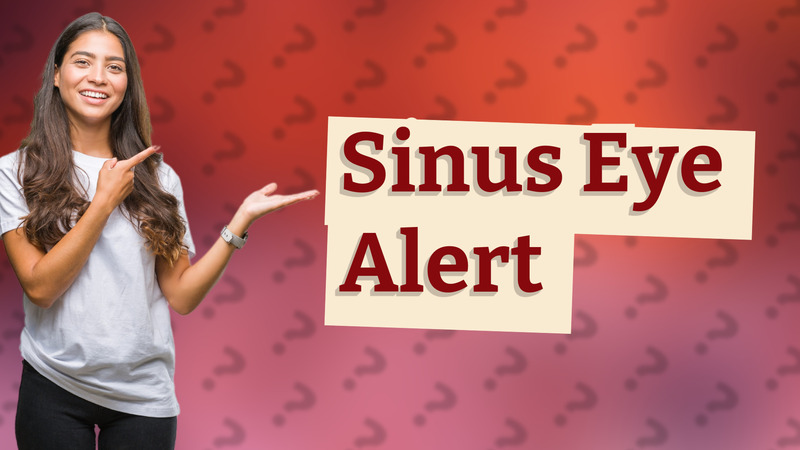Sinus Eye Alert