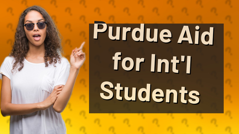 Purdue Aid for Int'l Students