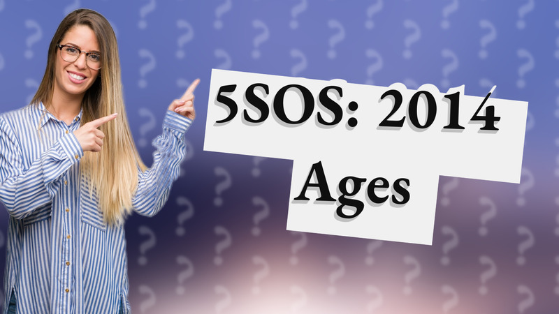 5SOS: 2014 Ages