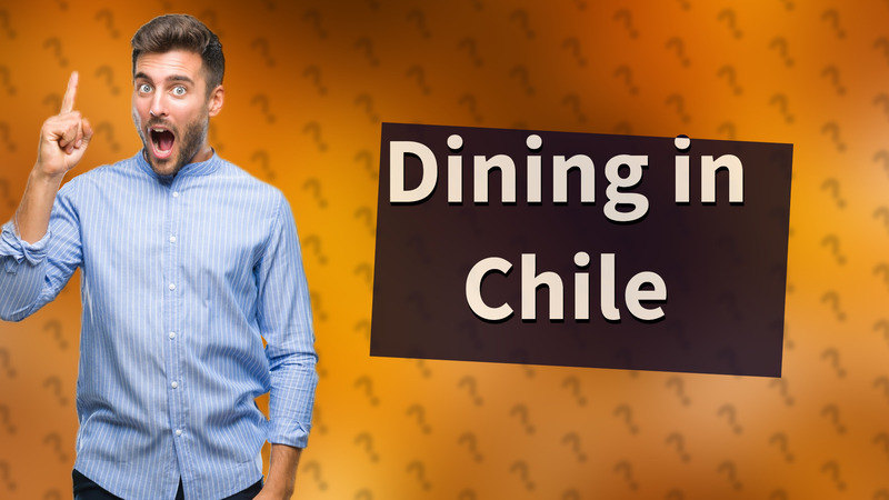 Dining in Chile