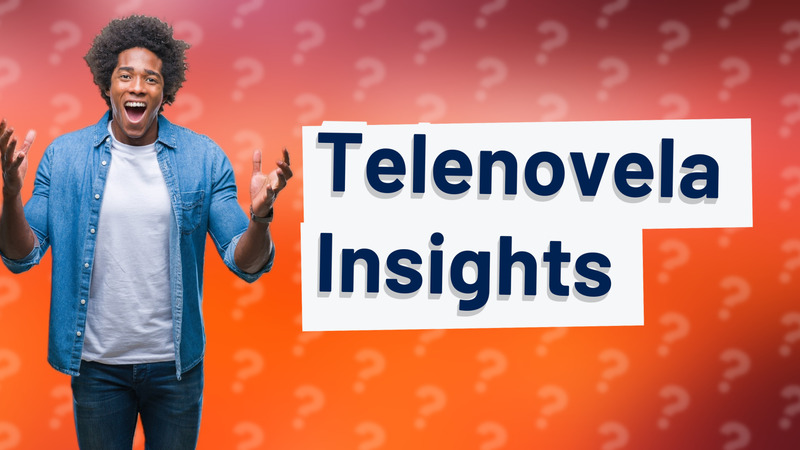 Telenovela Insights