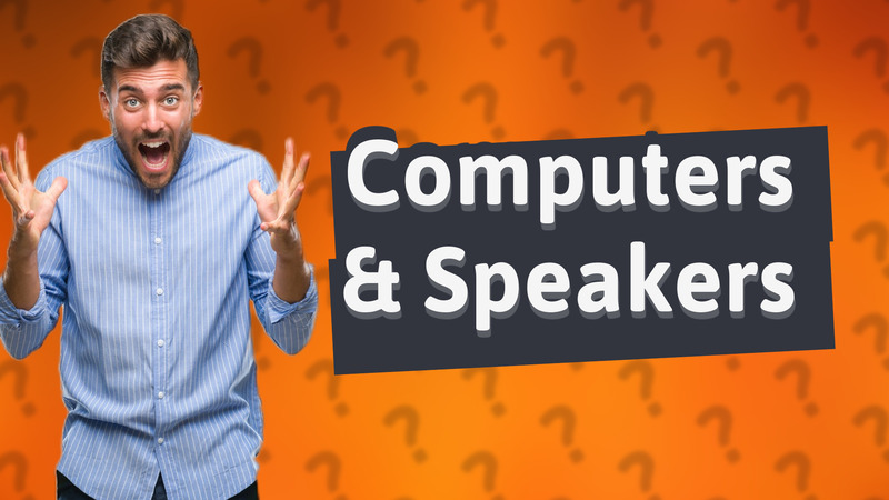 Computers & Speakers