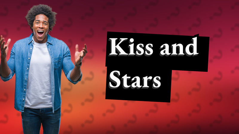 Kiss and Stars