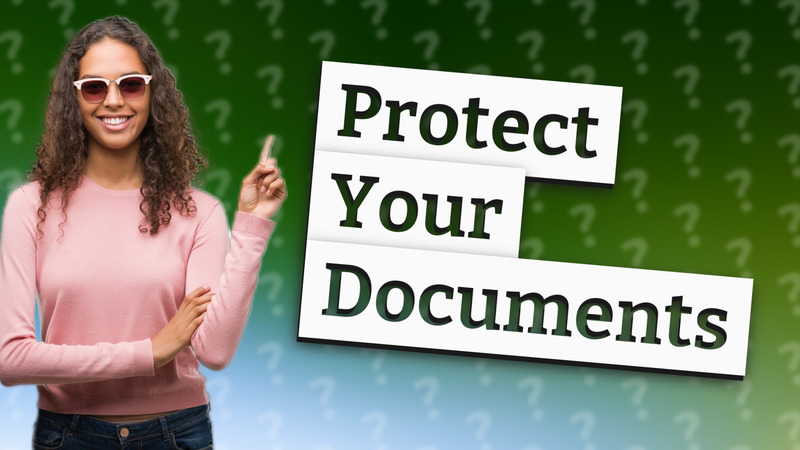 Protect Your Documents