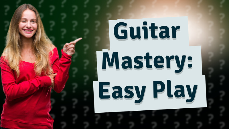 Guitar Mastery: Easy Play