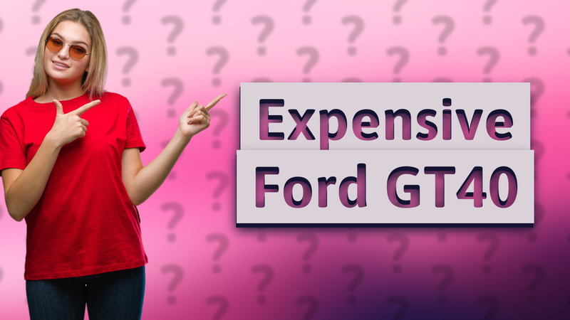 Expensive Ford GT40
