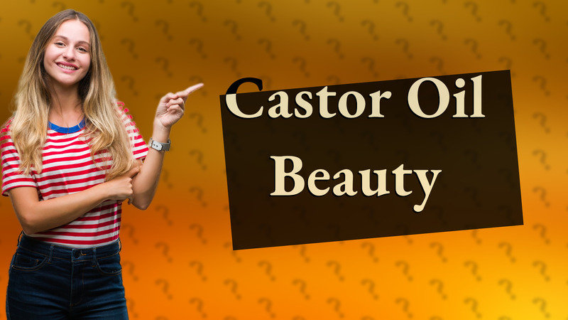 Castor Oil Beauty