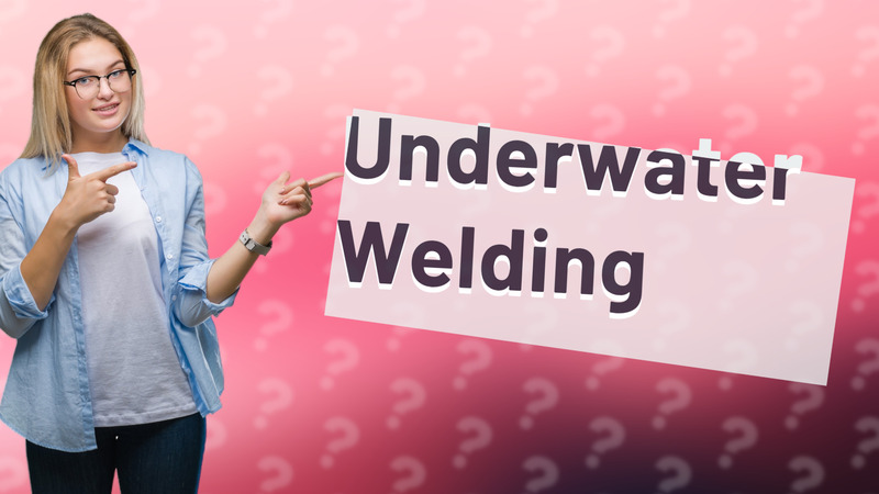 Underwater Welding