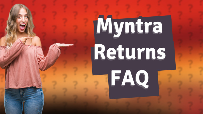 Myntra Returns FAQ