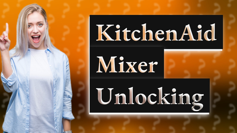 KitchenAid Mixer Unlocking