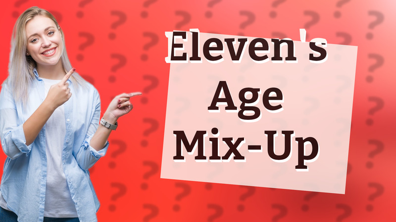 Eleven's Age Mix-Up