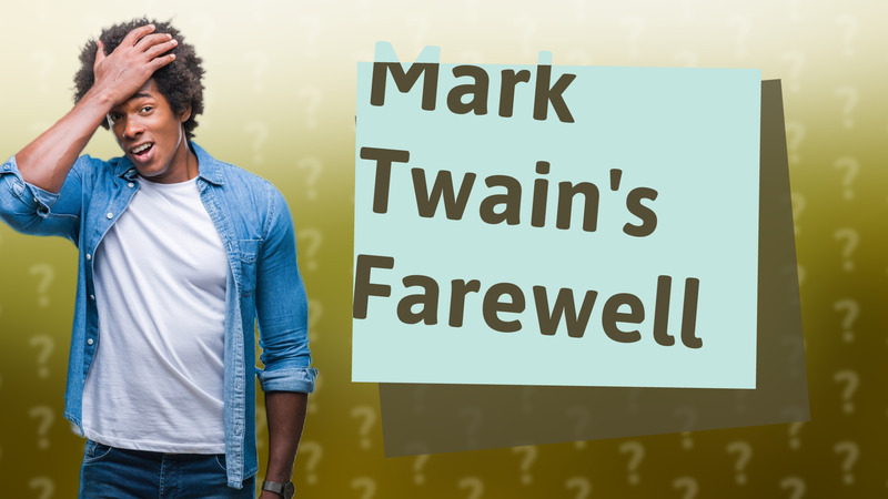 Mark Twain's Farewell