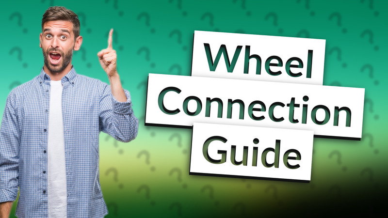 Wheel Connection Guide