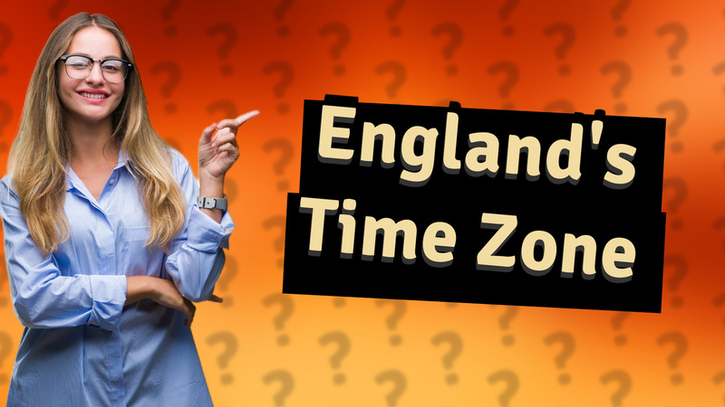 England's Time Zone