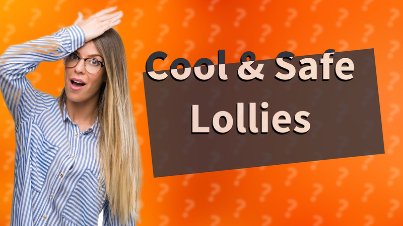 Cool & Safe Lollies