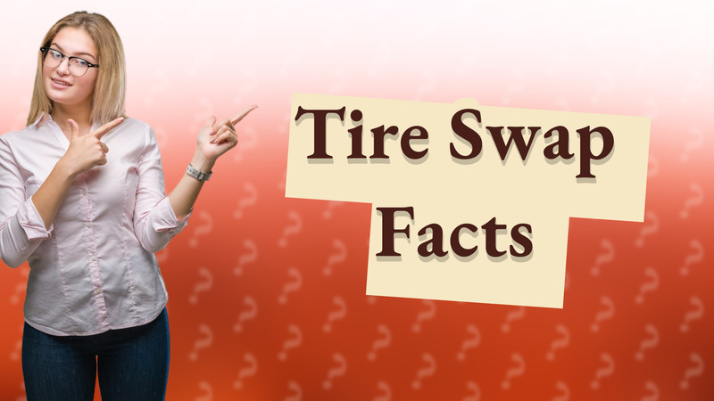 Tire Swap Facts