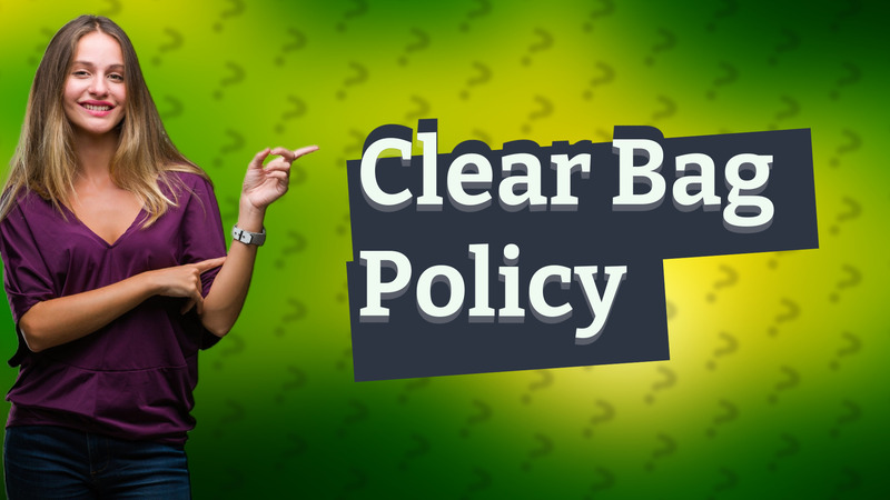 Clear Bag Policy