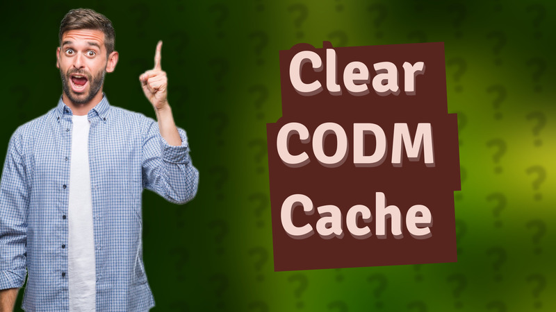 Clear CODM Cache