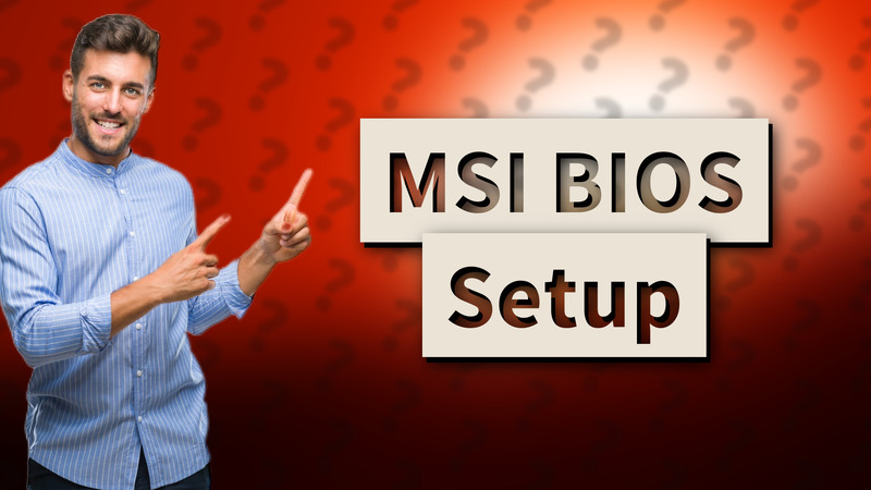 MSI BIOS Setup