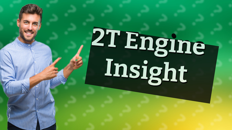 2T Engine Insight
