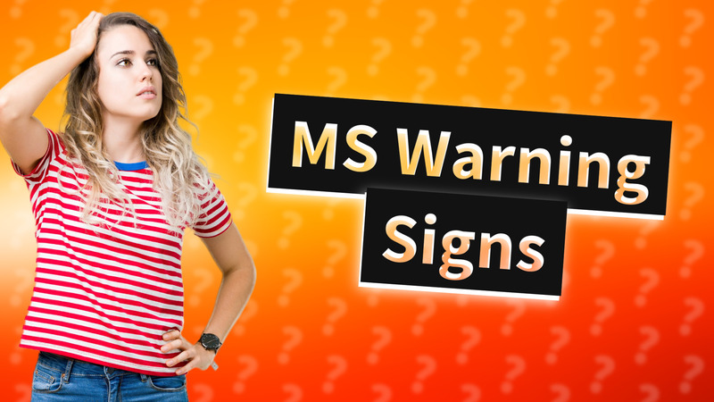 MS Warning Signs
