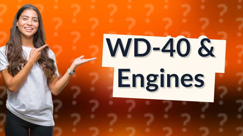 WD-40 & Engines