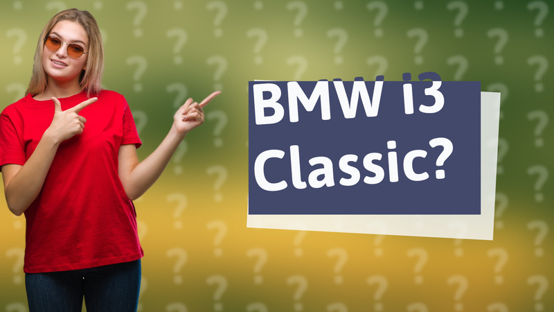 BMW i3 Classic?