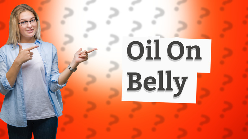 Oil On Belly