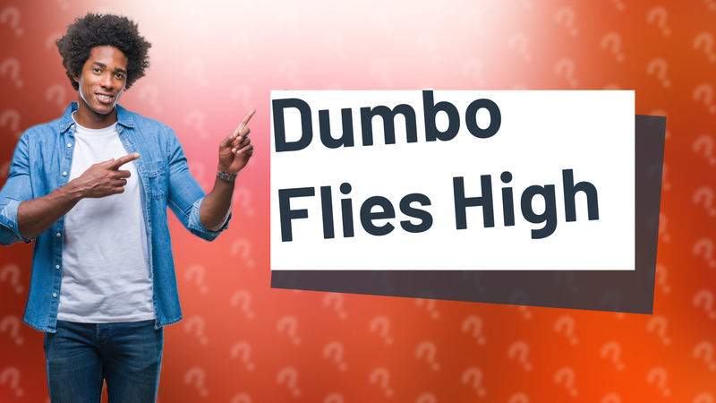 Dumbo Flies High