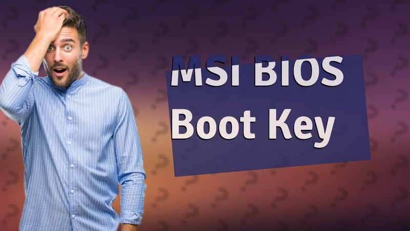 MSI BIOS Boot Key