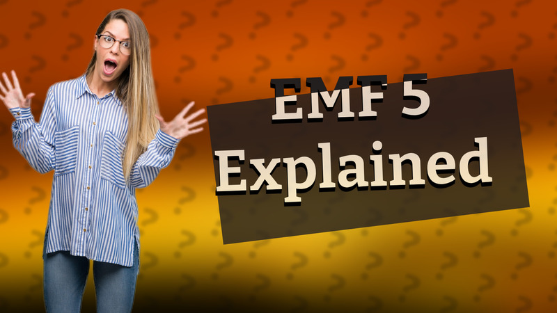 EMF 5 Explained