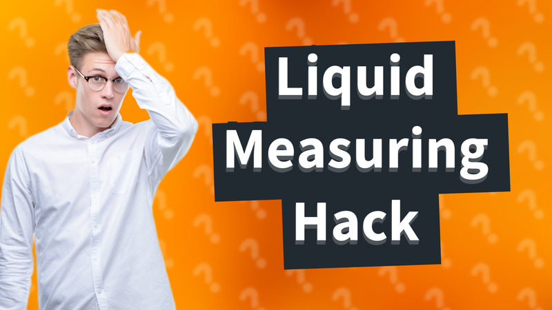 Liquid Measuring Hack