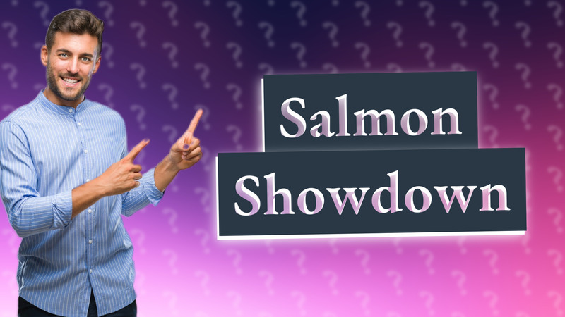 Salmon Showdown