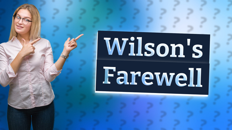 Wilson's Farewell