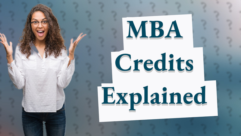 MBA Credits Explained