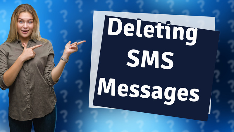 Deleting SMS Messages
