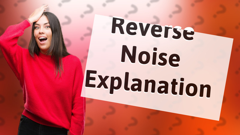 Reverse Noise Explanation