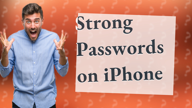 Strong Passwords on iPhone