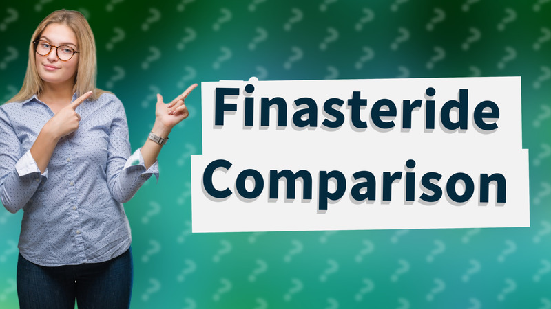 Finasteride Comparison