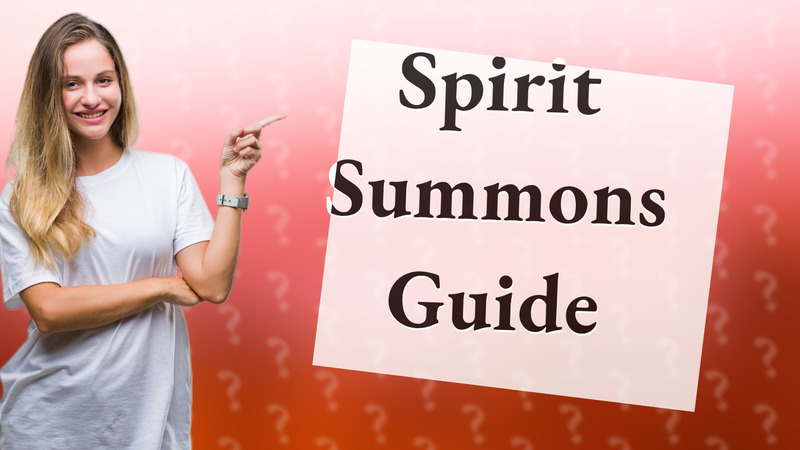 Spirit Summons Guide