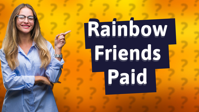 Rainbow Friends Paid